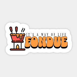 Retro Fondue, it’s a way of life Sticker
